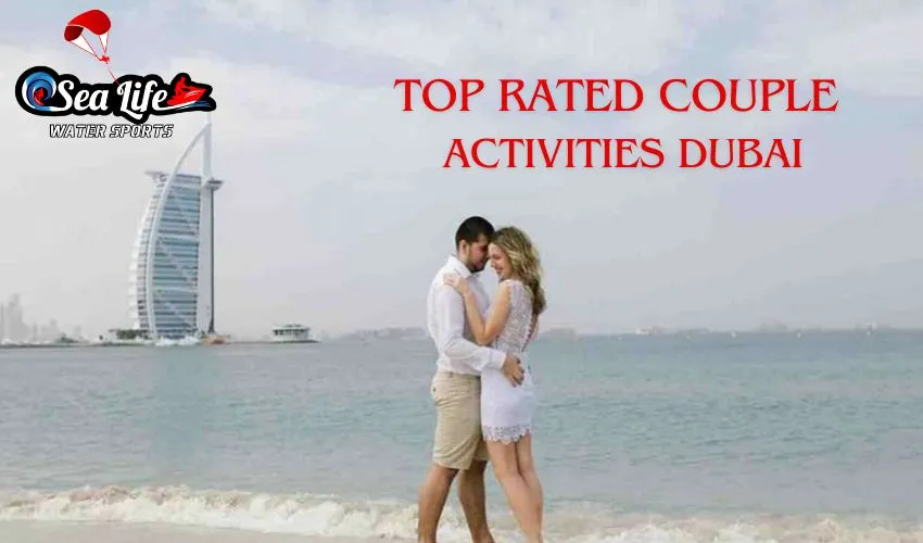 Top Rated Couple Activities Dubai