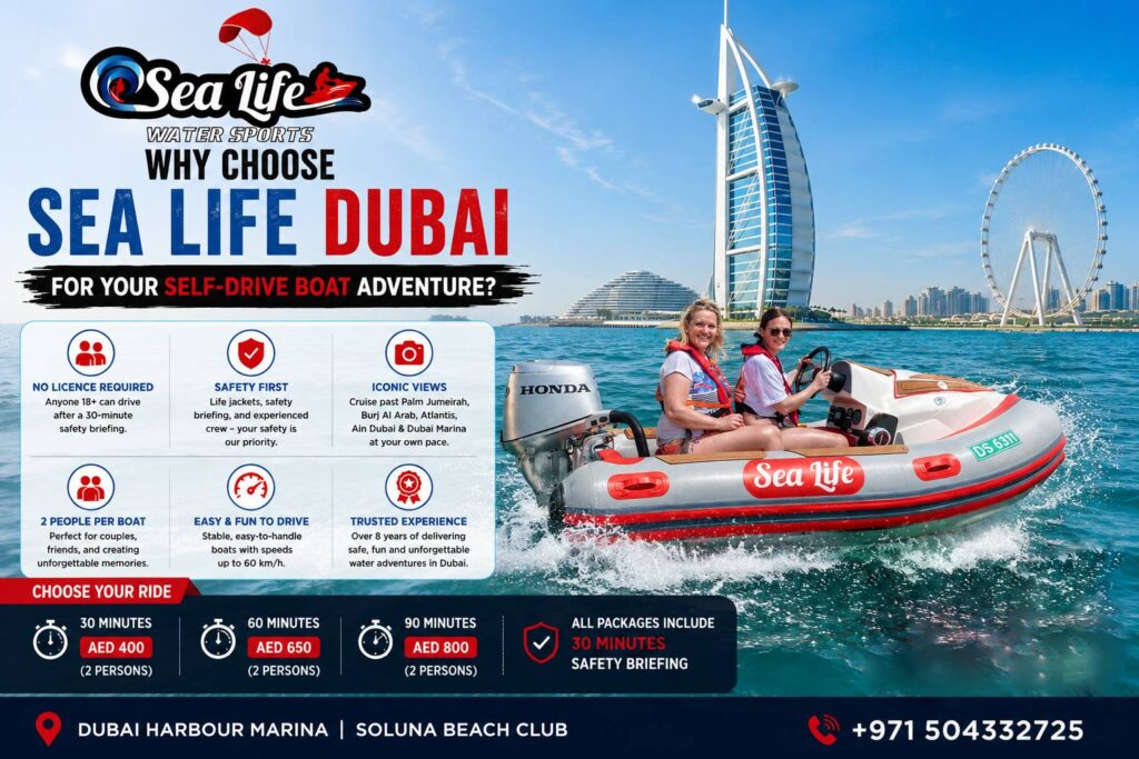 Why Choose Sea Life Dubai for Your Self-Drive Boat Adventure