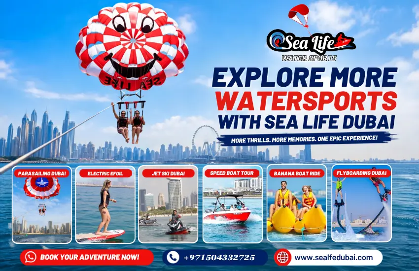 Explore More Watersports with Sea Life Dubai